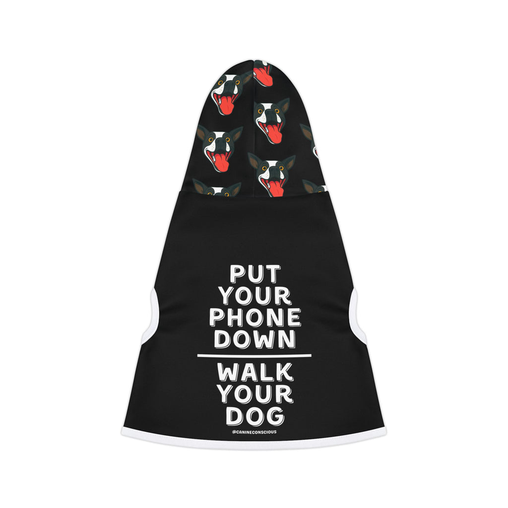 Put your phone down/Walk your dog - Dog Hoodie