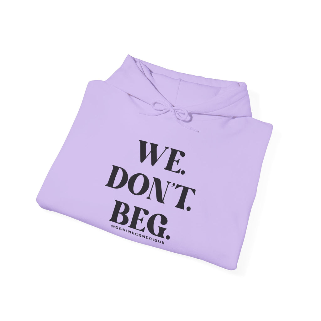 WE.DON'T.BEG.-Hoodie