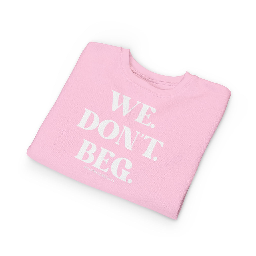 We.Don't.Beg.-Toddler sweater