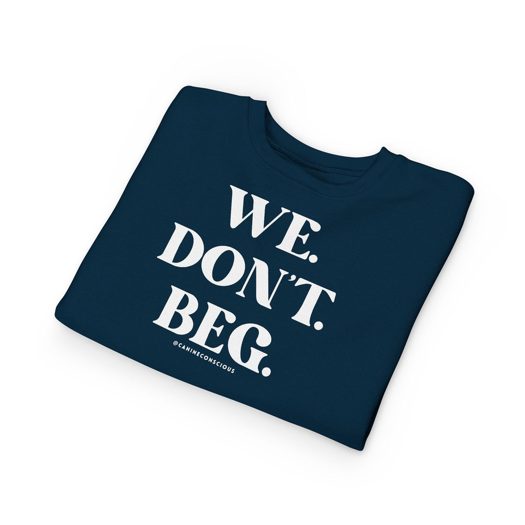 We.Don't.Beg.-Toddler sweater