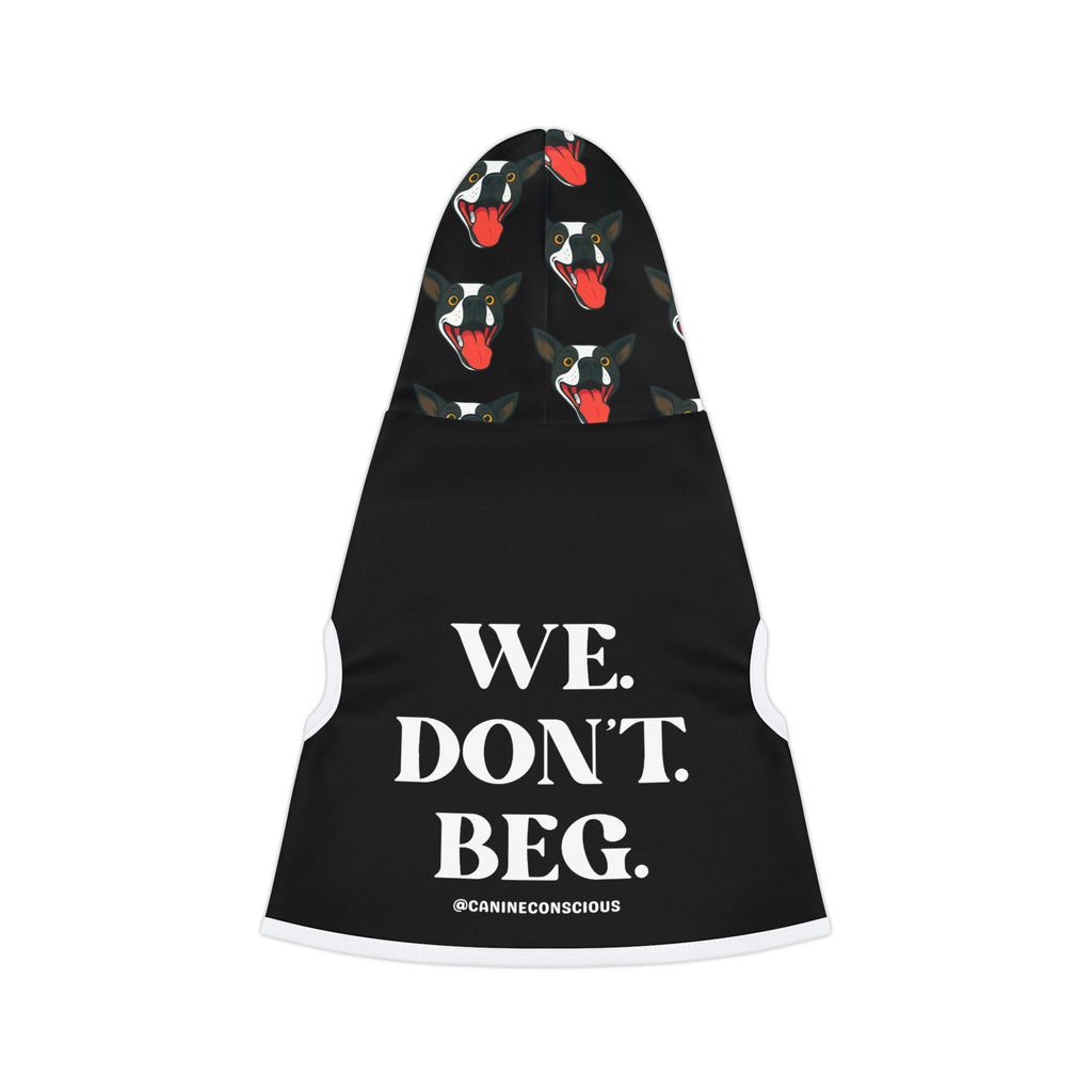 We.Don't.Beg.-Dog hoodie