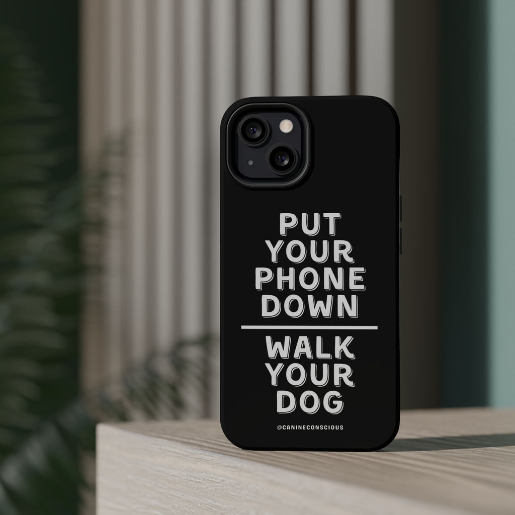 Put Your Phone Down / Walk Your Dog Magnetic Impact-Resistant Cases