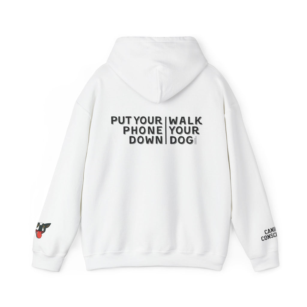 Put your phone down\Walk your dog™- Hoodie